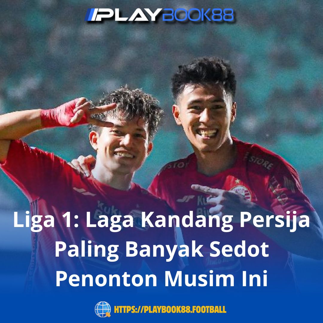 Persija Cetak Rekor Penonton Tertinggi di Liga 1 Musim Ini